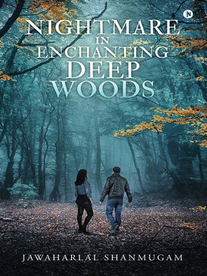 cover image of Nightmare In Enchanting Deep Woods